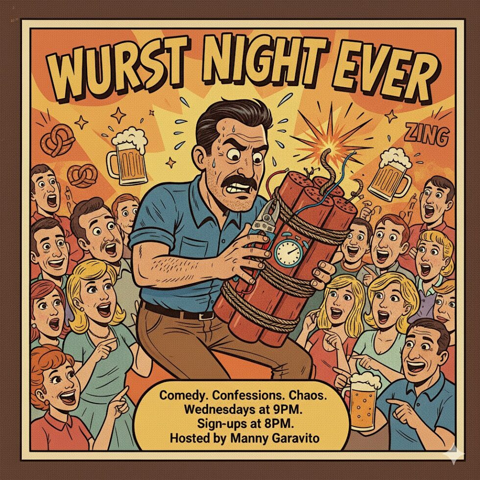 Wurst Night EVER Stand Up Comedy Show and Open Mic (Wednesday)