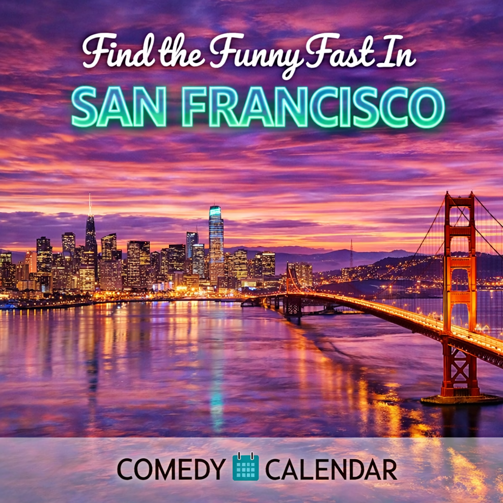 San Francisco Comedy Calendar