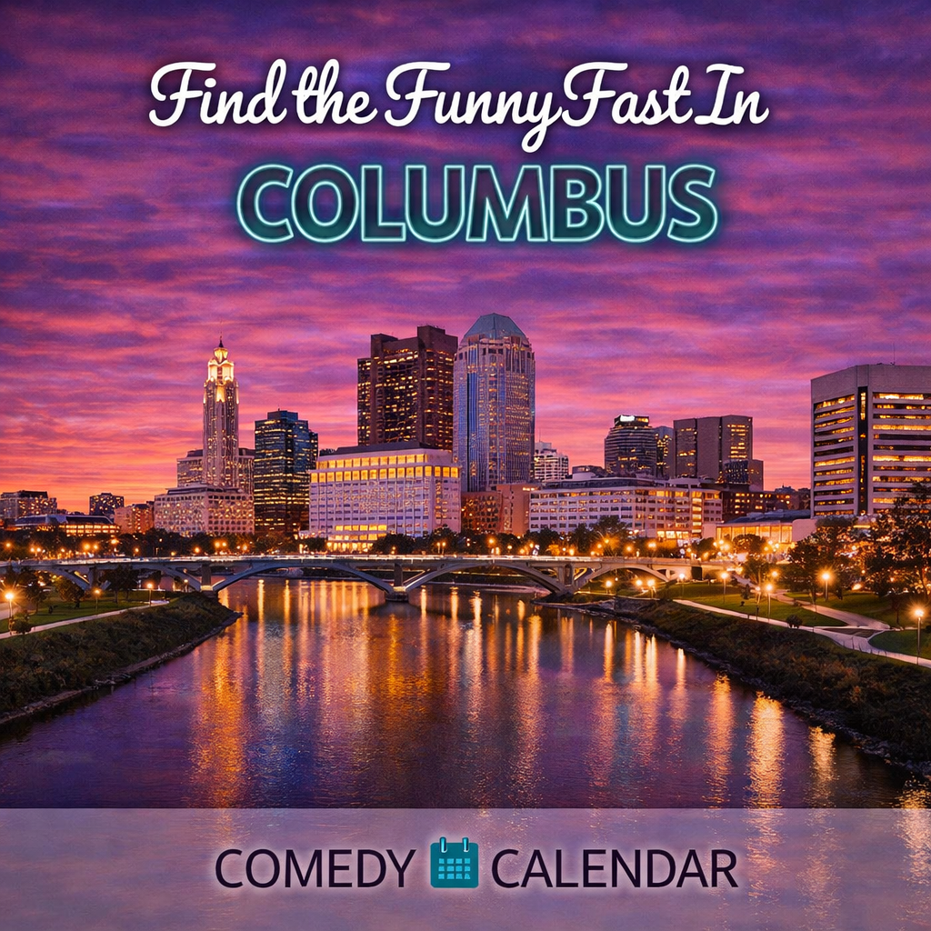 Columbus Comedy Calendar Columbus Comedy Calendar