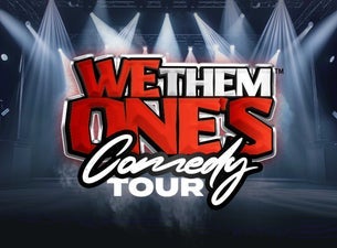 We Them One’s Comedy Tour LIVE at Bridgestone Arena