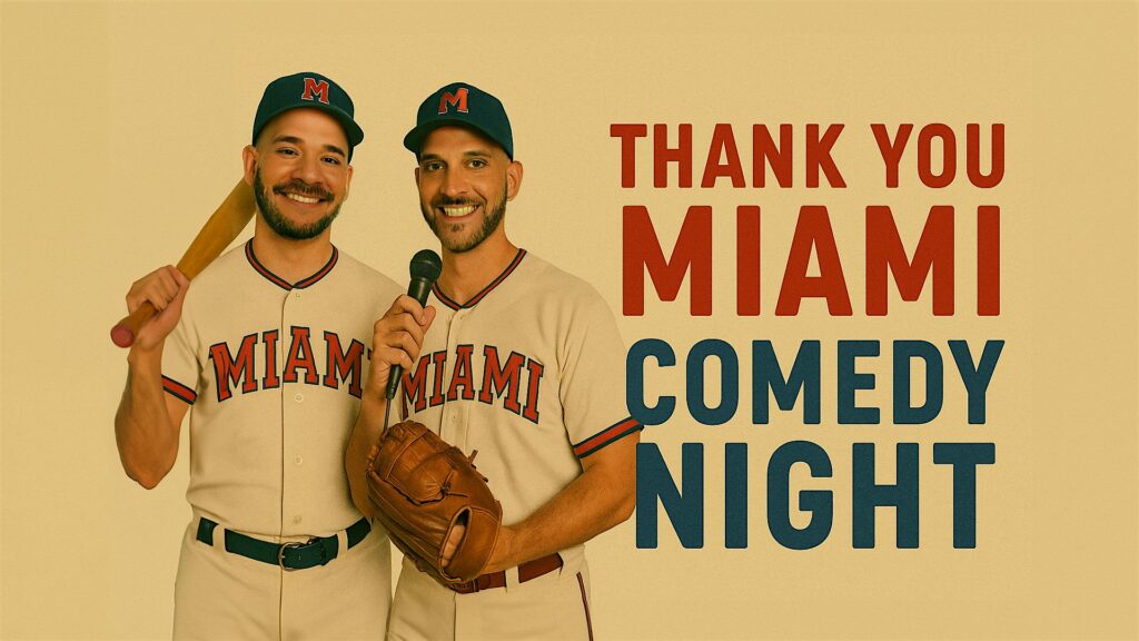 Thank You Miami Stand Up Comedy Show (Monday)