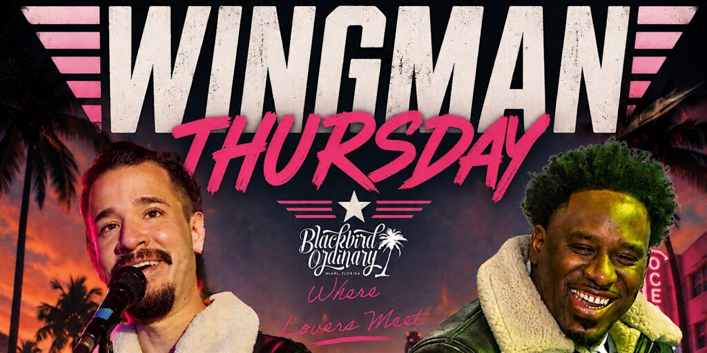 Wingman THURSDAY Miami’s Social Comedy Show